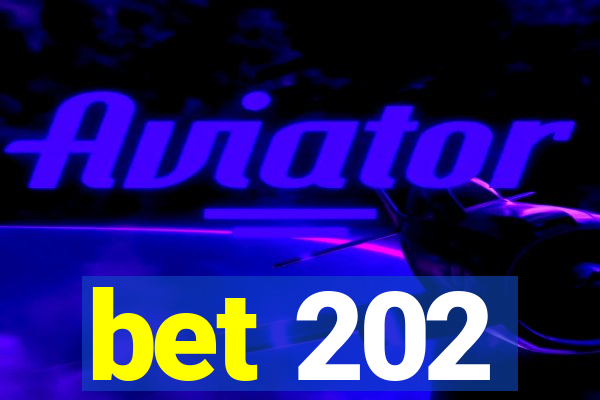 bet 202